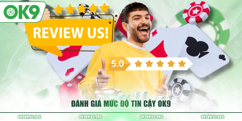 Đánh giá mức độ tin cậy OK9